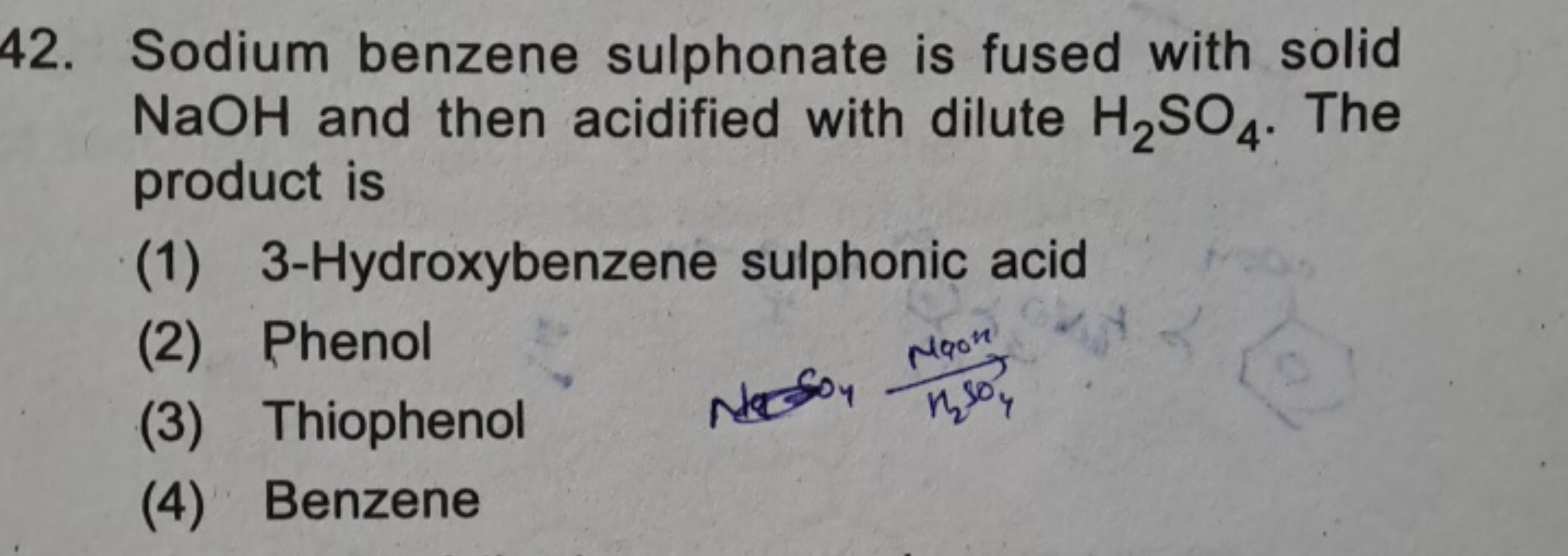 Sodium benzene sulphonate is fused with solid NaOH and then acidified 