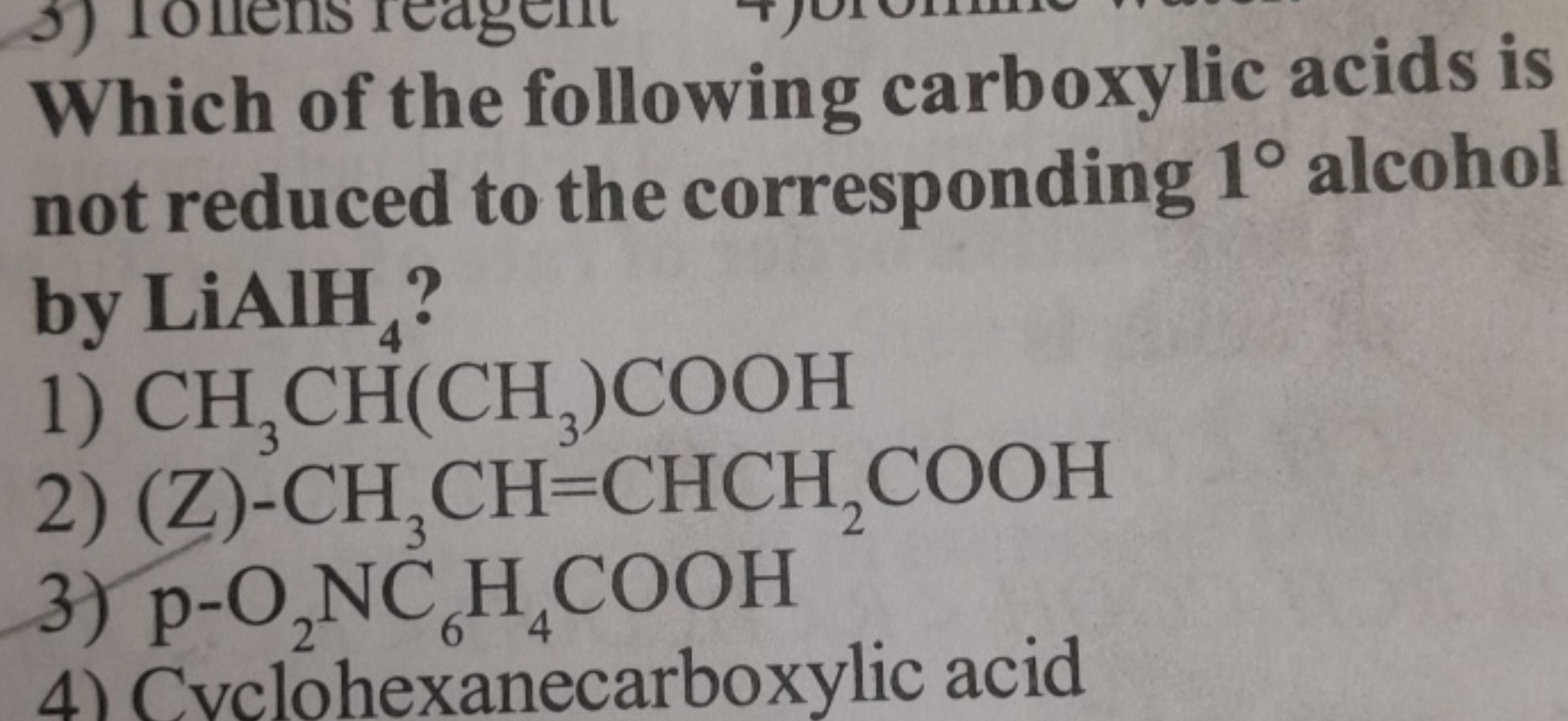 Which of the following carboxylic acids is not reduced to the correspo