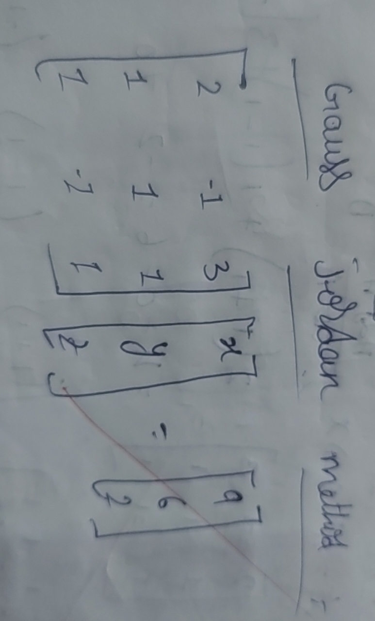 Gauss Jordan method
\[
\left[\begin{array}{ccc}
2 & -1 & 3 \\
1 & 1 & 