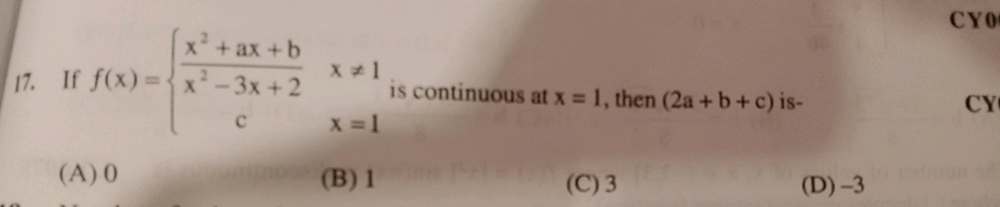 If f(x)={x2−3x+2x2+ax+b​c​x=1x=1​ is continuous at x=1, then (2a+b+c)
