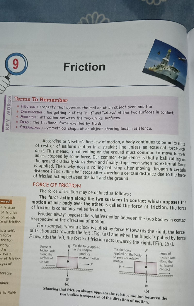 Friction
in Terms To Remember
* Friction : property that opposes the m