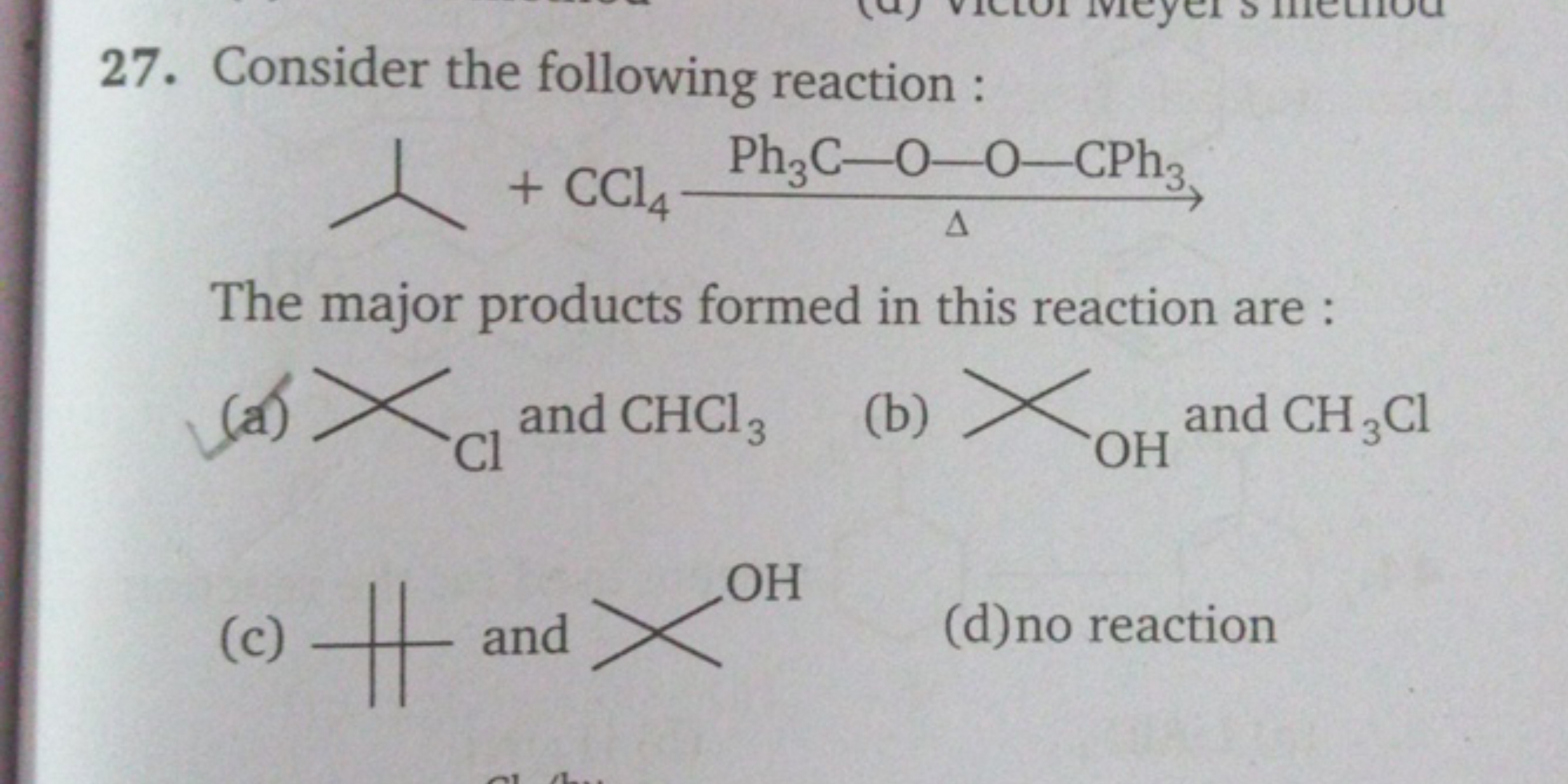 27. Consider the following reaction :
COOC(=[C+]C(C)C)c1ccccc1
The maj