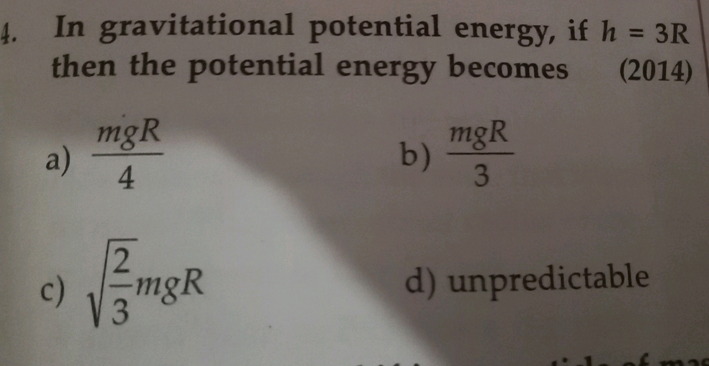 In gravitational potential energy, if h=3R then the potential energy b
