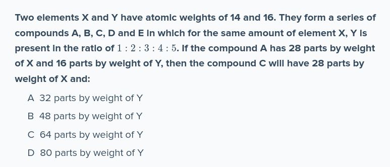 Two elements X and Y have atomic weights of 14 and 16. They form a ser