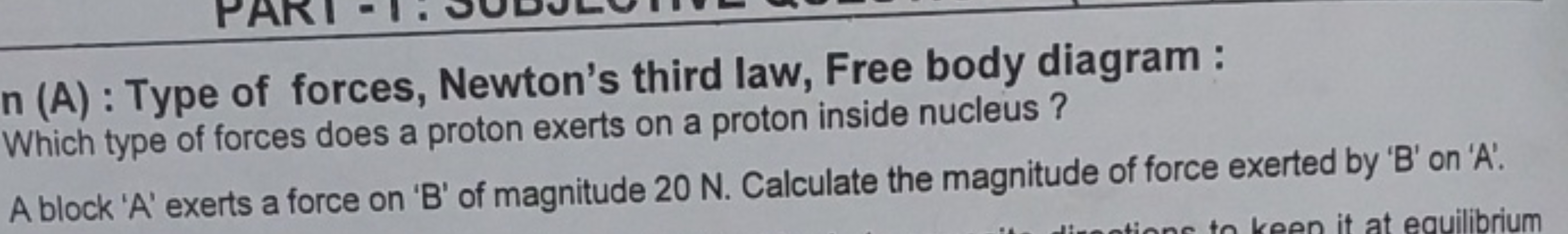 n (A) : Type of forces, Newton's third law, Free body diagram : Which 