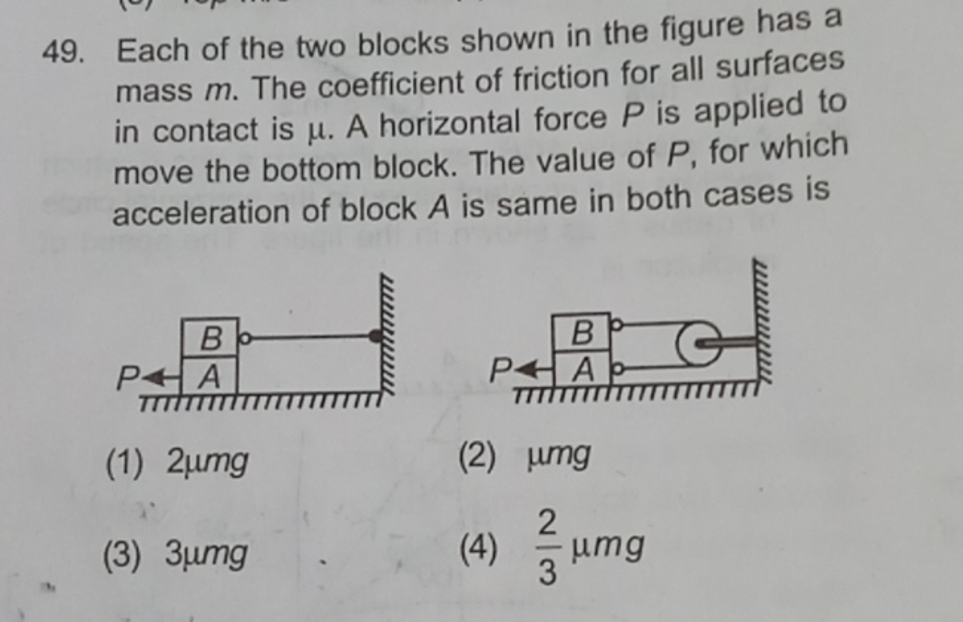 Each of the two blocks shown in the figure has a mass m. The coefficie