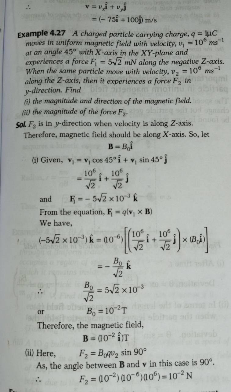 ∴v​=vx​i^+vy​j^​=(−75i^+100j^​)m/s​
Example 4.27 A charged particle ca