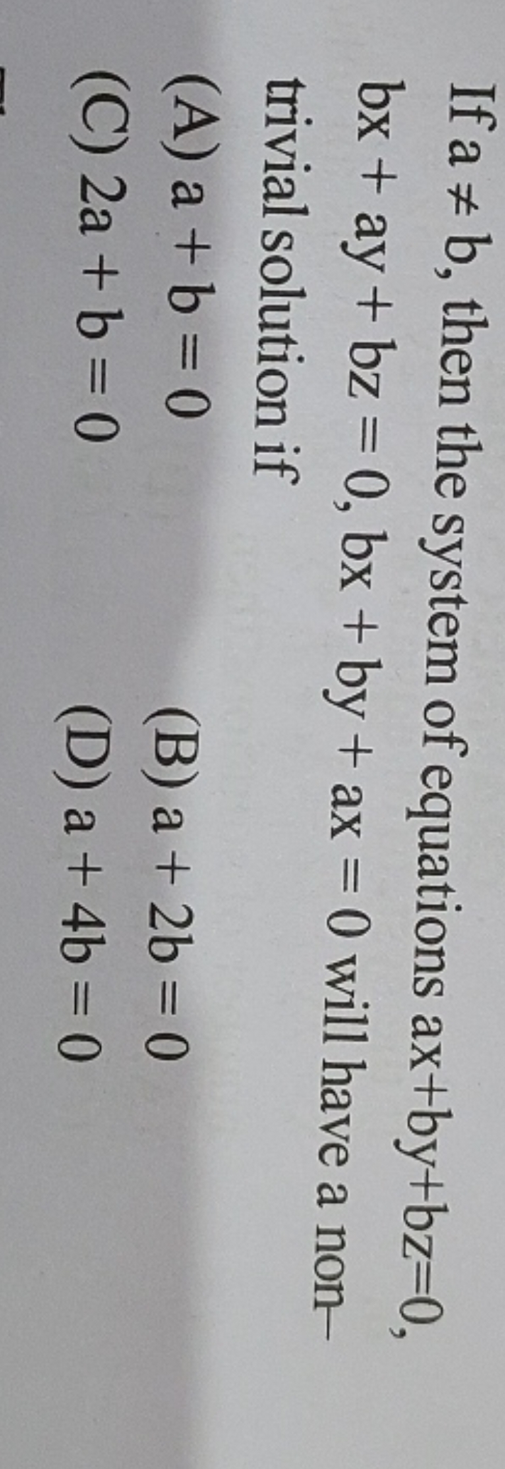 If a=b, then the system of equations ax+by+bz=0, bx+ay+bz=0,bx+by+ax=