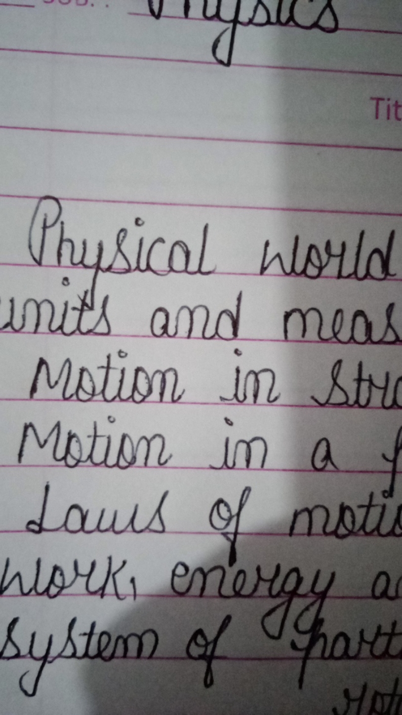 Physical world units and meas Motion in Ste Motion in a 1 Laws of moti