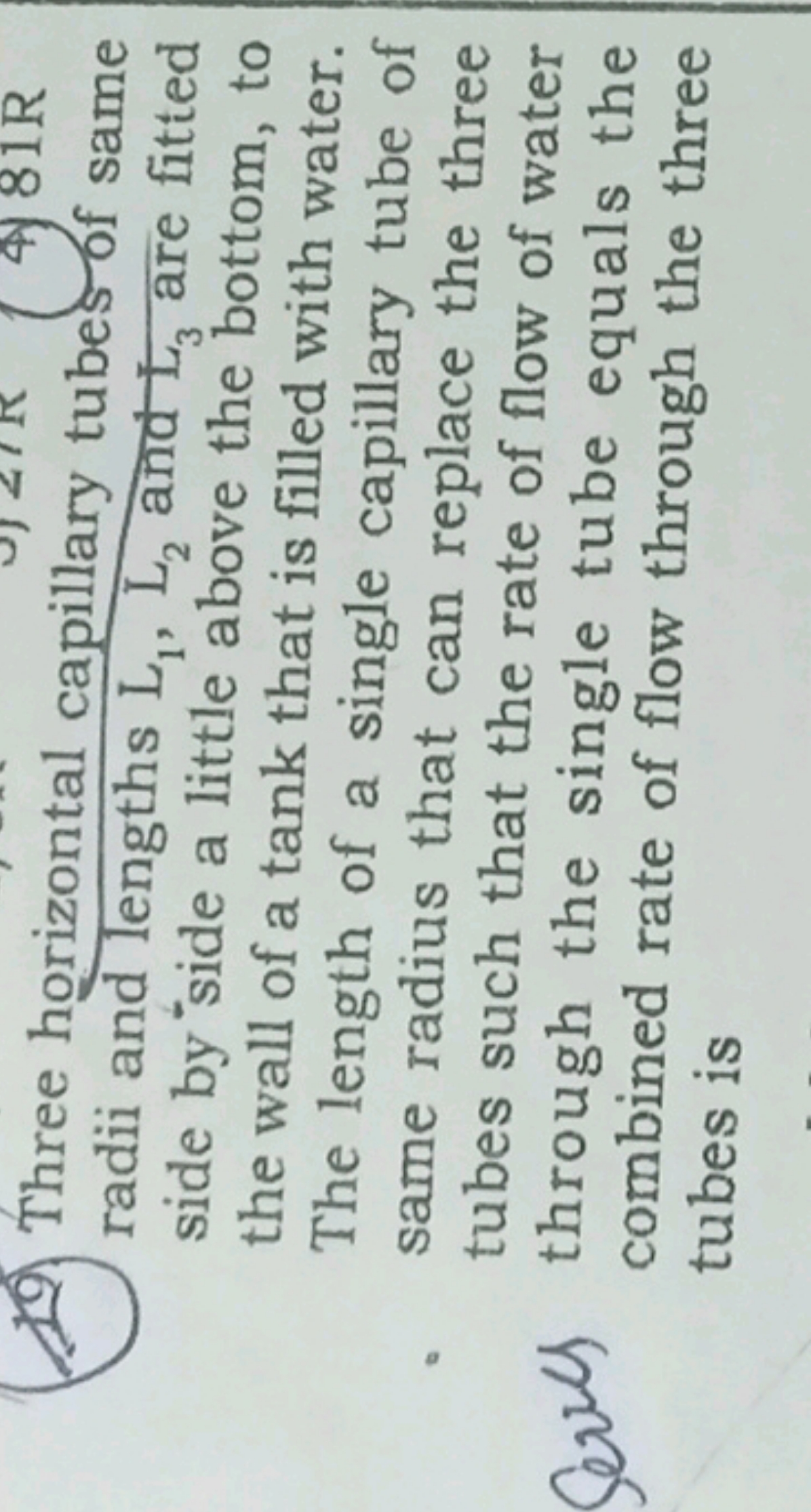 Three horizontal capillary tubes of same radii and lengths L1​,L2​ and