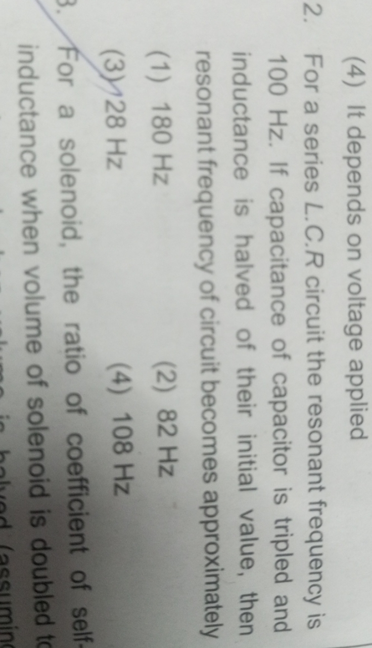 For a series L.C.R circuit the resonant frequency is 100 Hz. If capaci