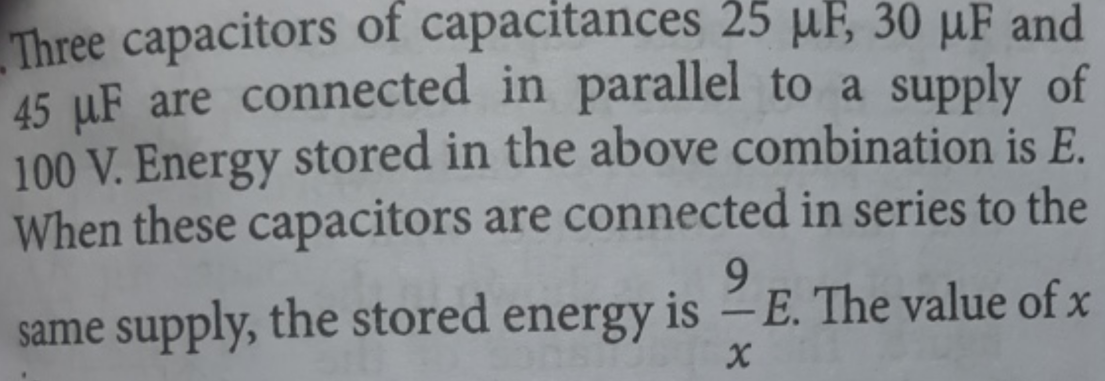 Three capacitors of capacitances 25μF,30μF and 45μF are connected in p