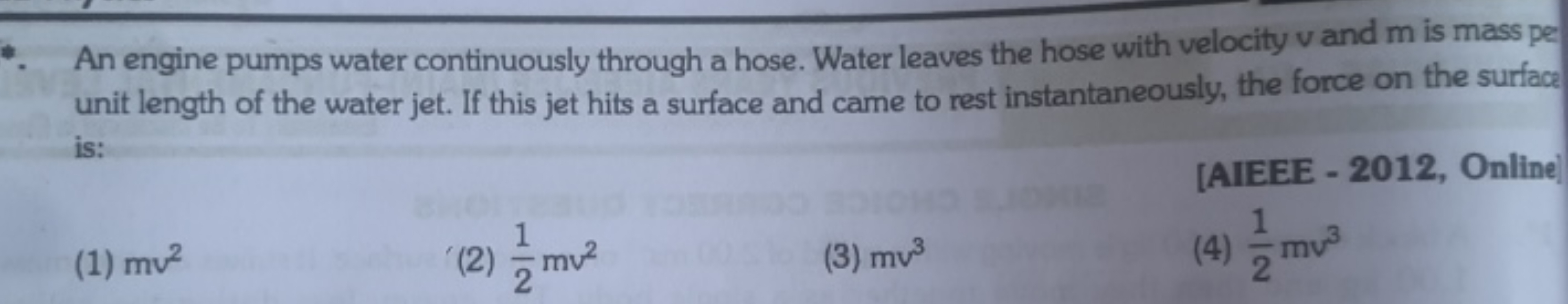 An engine pumps water continuously through a hose. Water leaves the ho