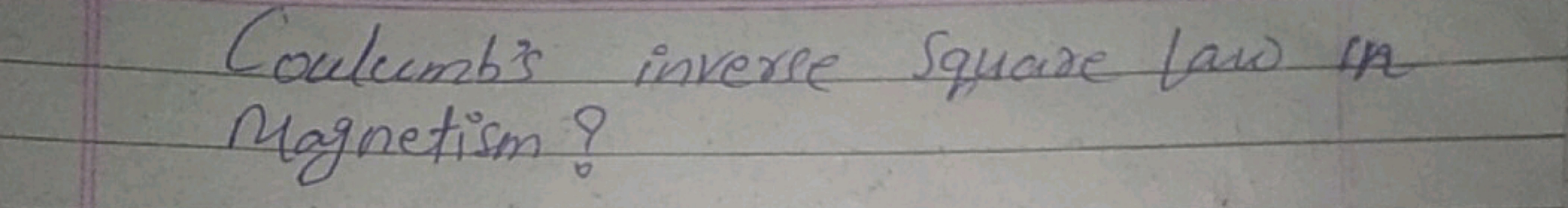Coulumb's inverse square law in Magnetism?
