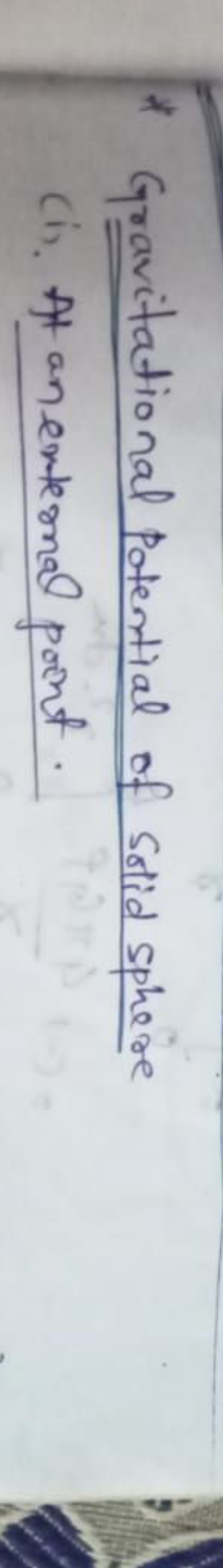 * Gravitational potential of solid sphere
(i). At an external point.
