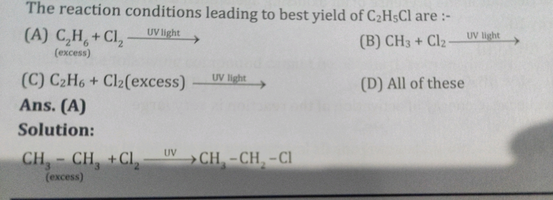 The reaction conditions leading to best yield of C2​H5​Cl are :-