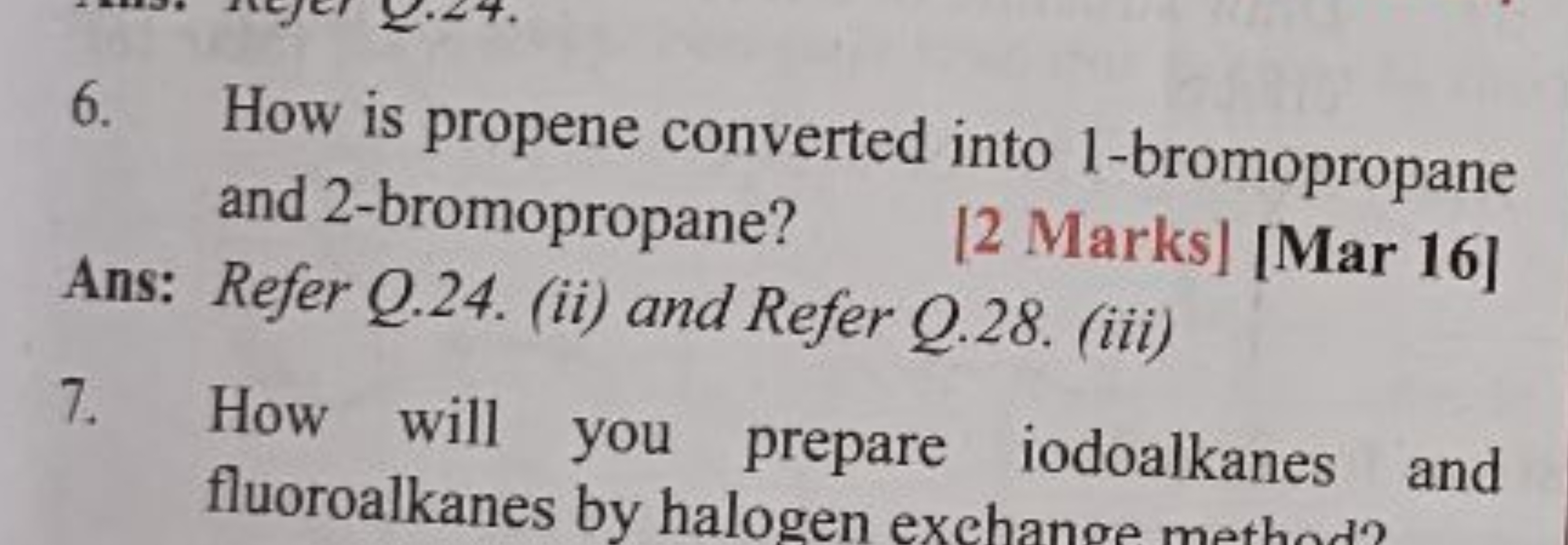 6. How is propene converted into 1-bromopropane and 2-bromopropane?
[2