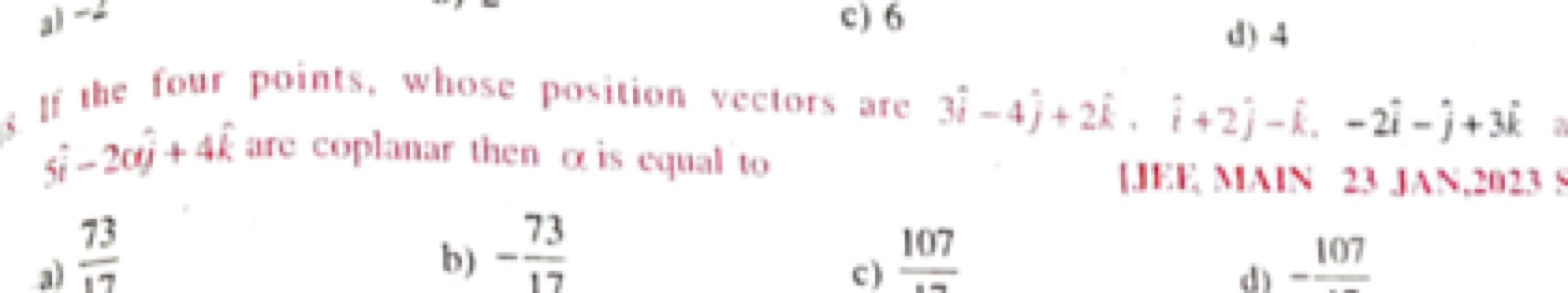 If the four points, whose position vectors are 3i^−4j^​+2k^,i^+2j^​−k^