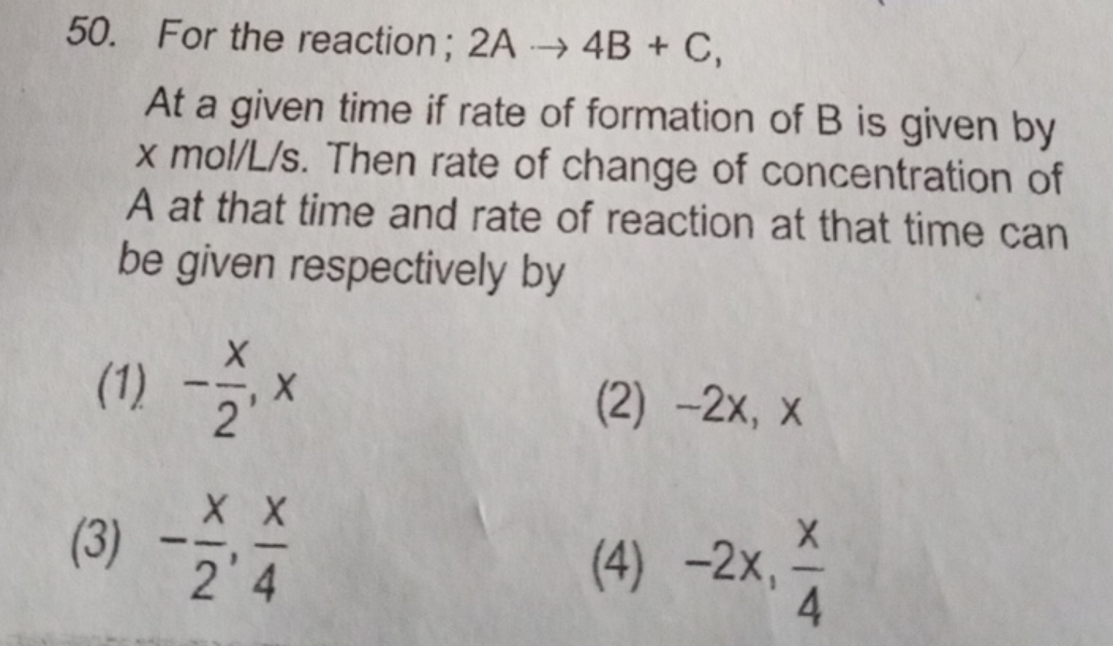 For the reaction; 2A→4B+C, At a given time if rate of formation of B i