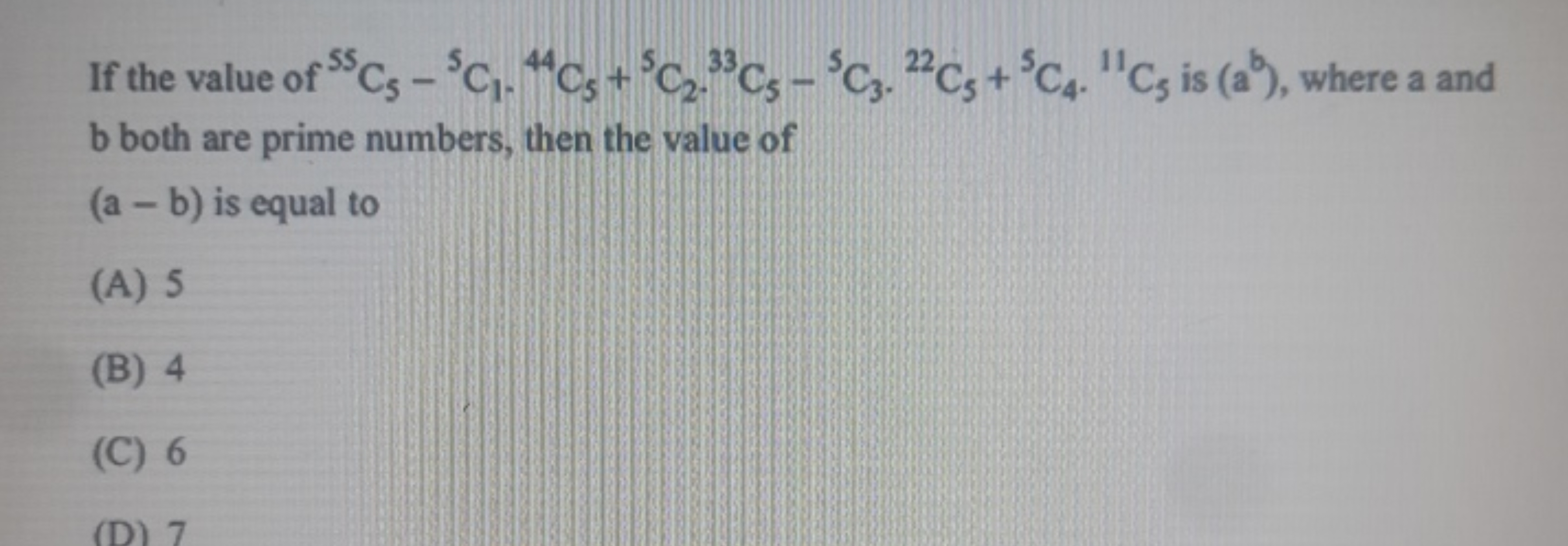 If the value of 55C5​−5C1​⋅44C5​+5C2​⋅33C5​−5C3​⋅22C5​+5C4​⋅11C5​ is (