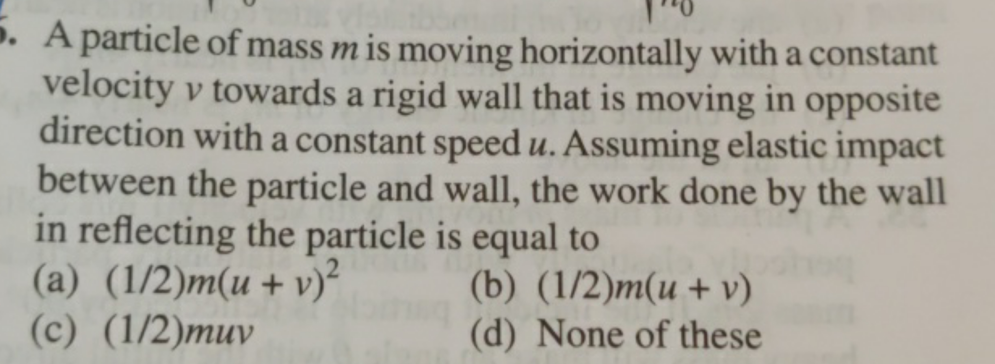 A particle of mass m is moving horizontally with a constant velocity v