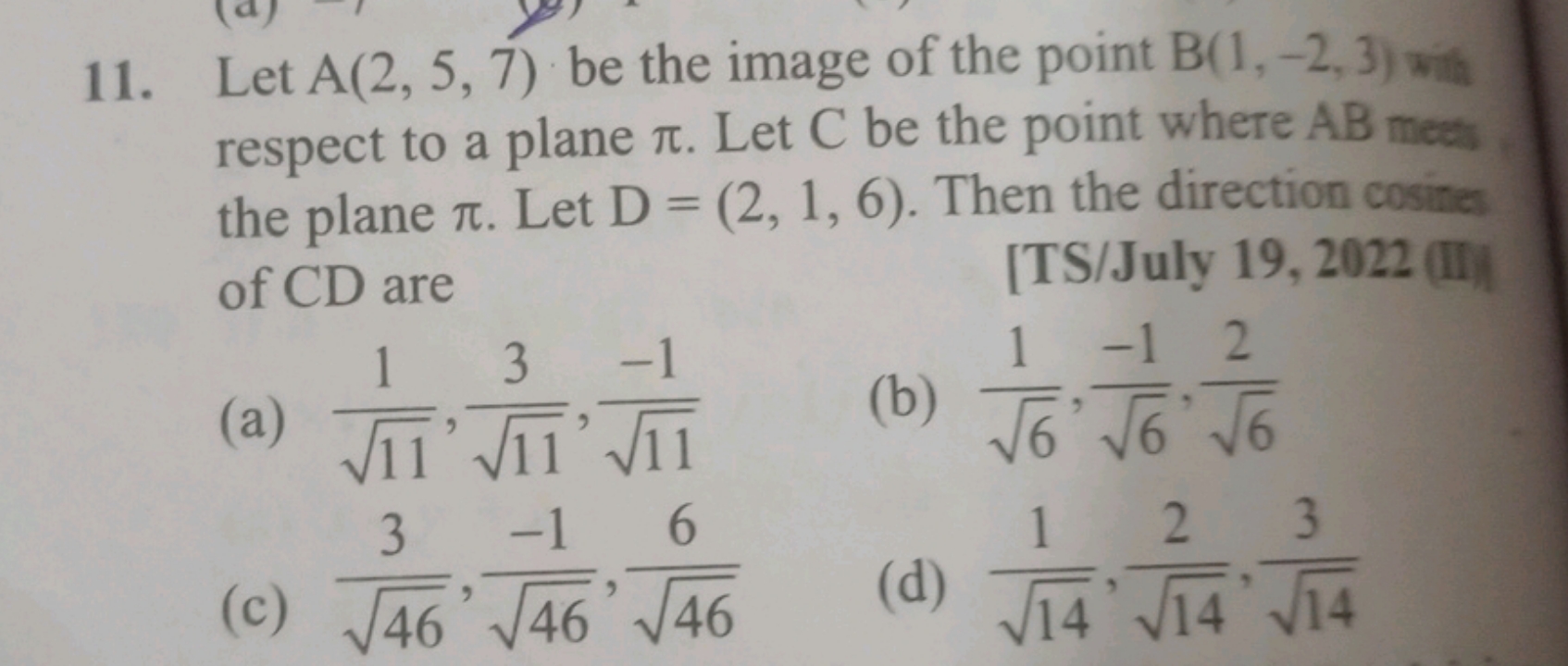 Let A(2,5,7) be the image of the point B(1,−2,3) with respect to a pla