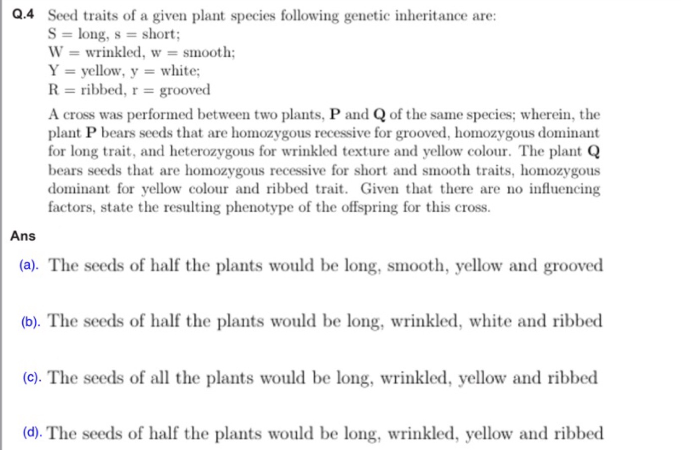 Q.4 Seed traits of a given plant species following genetic inheritance