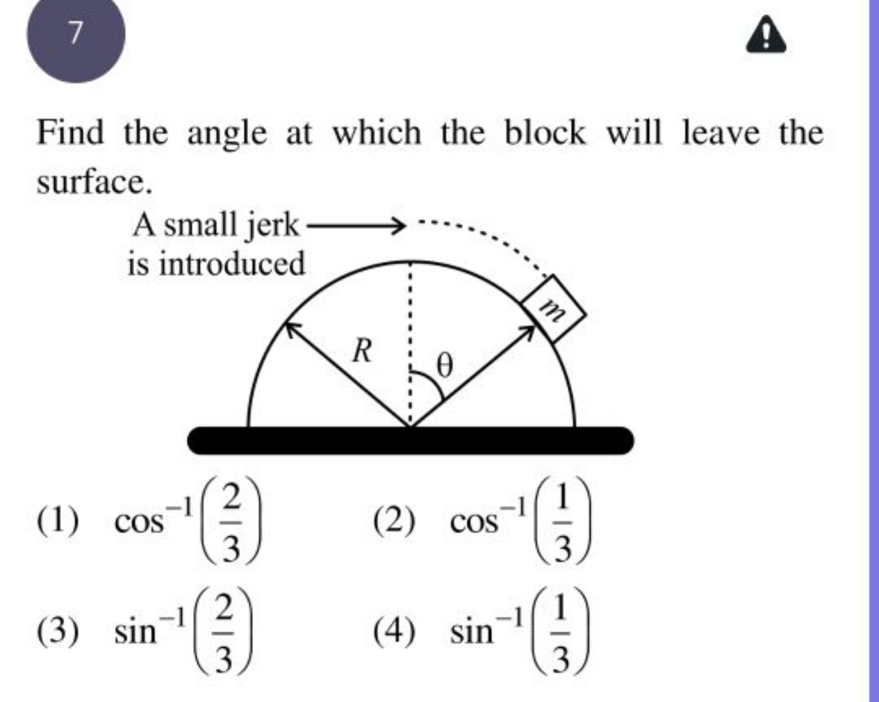 7 Find the angle at which the block will leave the surface.