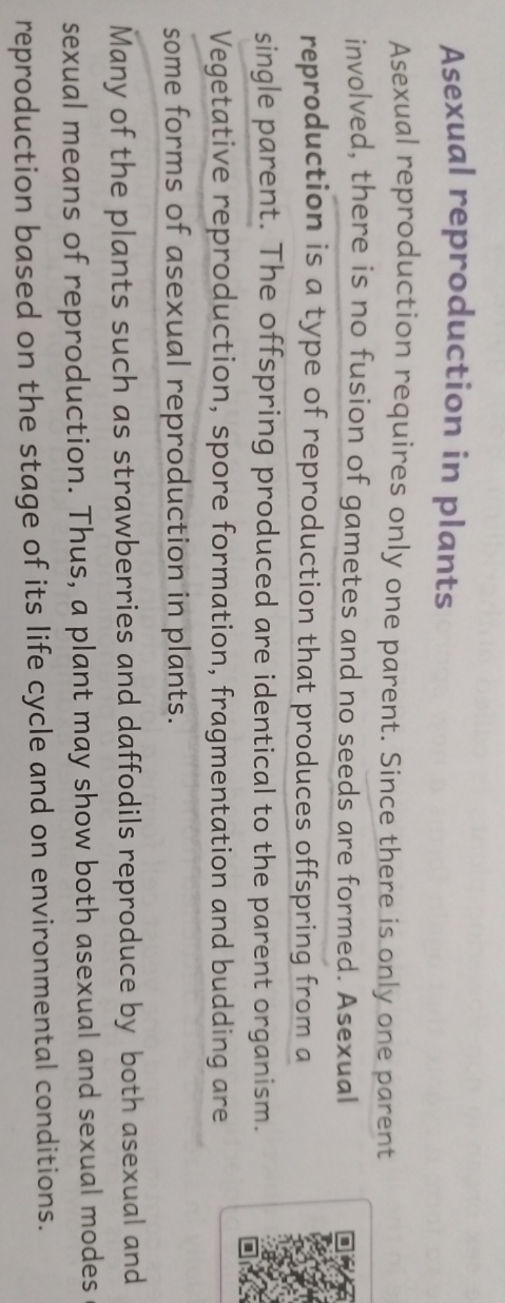 Asexual reproduction in plants
Asexual reproduction requires only one 