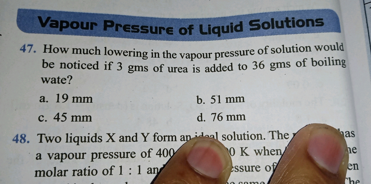 Vepour Pressure of Liquid Solutions 47. How much lowering in the vapou