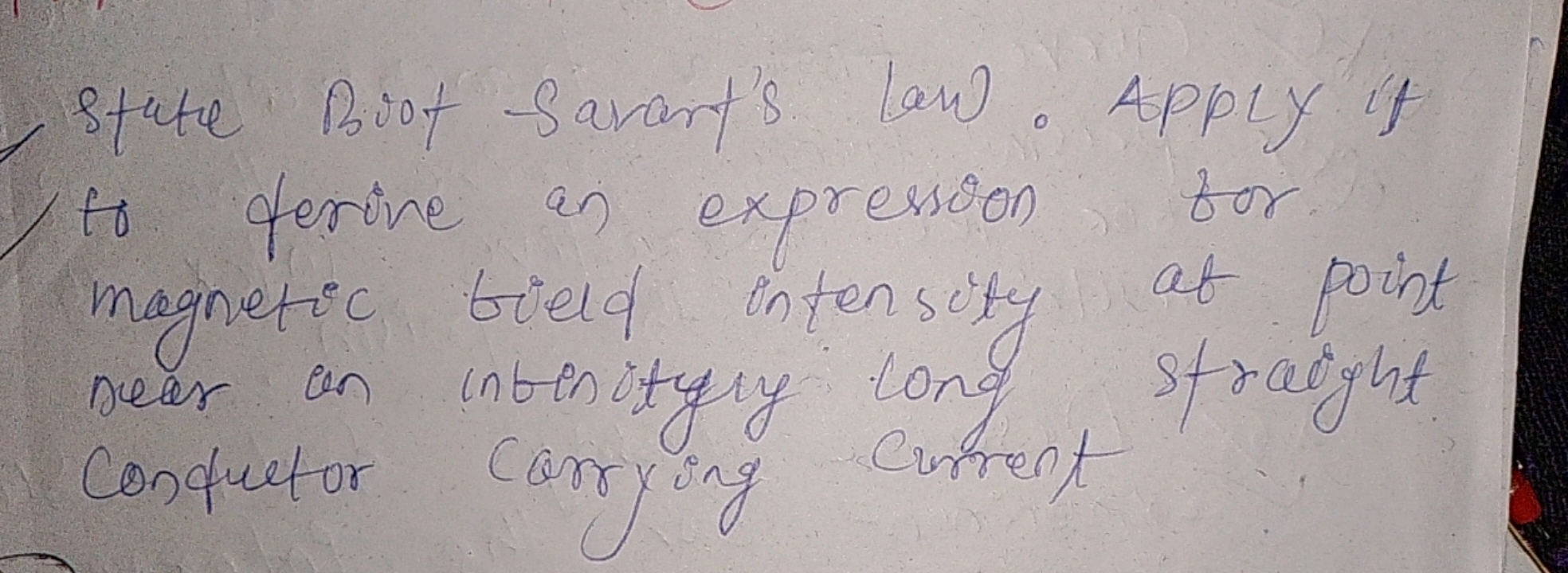 State Bot Savant's. Law. Apply if to derive an expression for magnetic