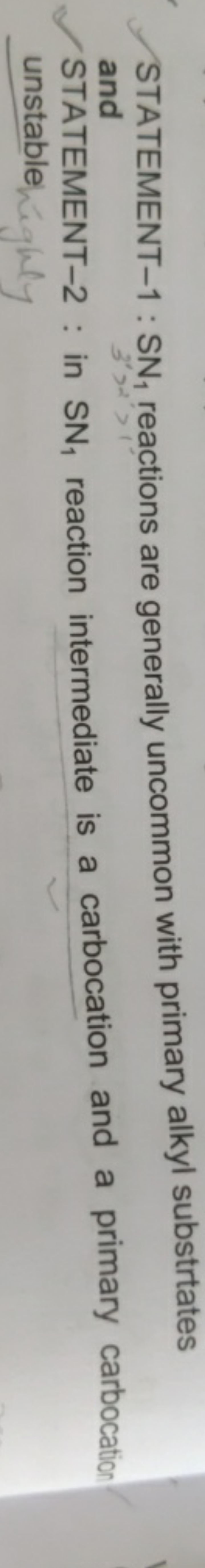 STATEMENT-1 : SN1​ reactions are generally uncommon with primary alkyl