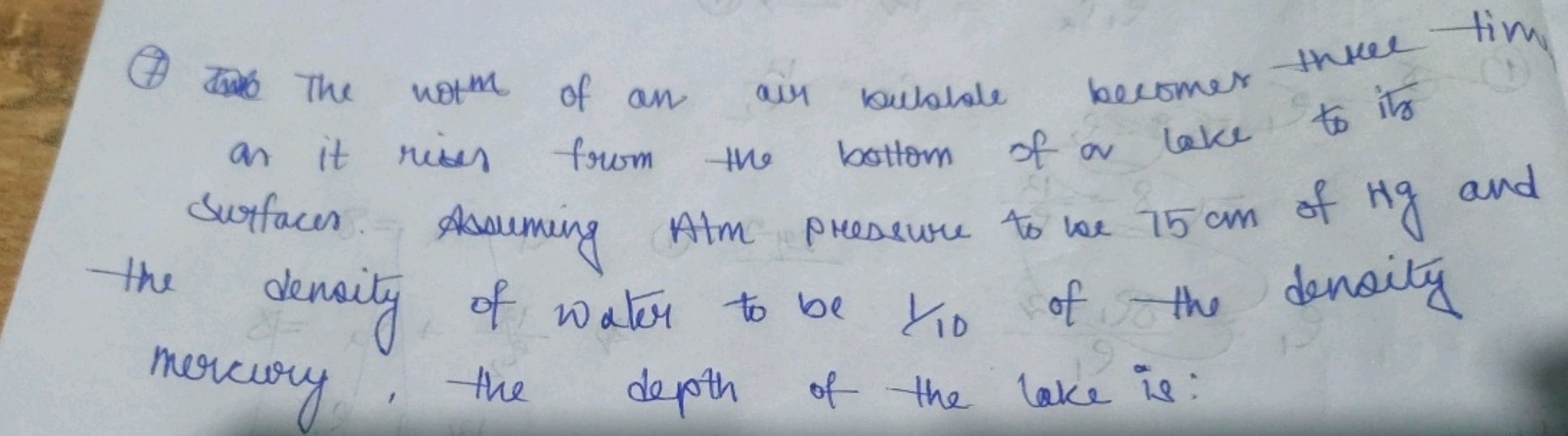 (7) The nom of an air bublole becomes the tim an it rises from the bot