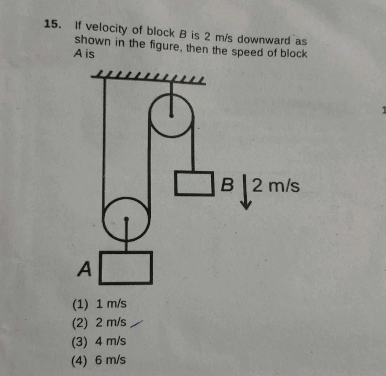 If velocity of block B is 2 m/s downward as shown in the figure, then 