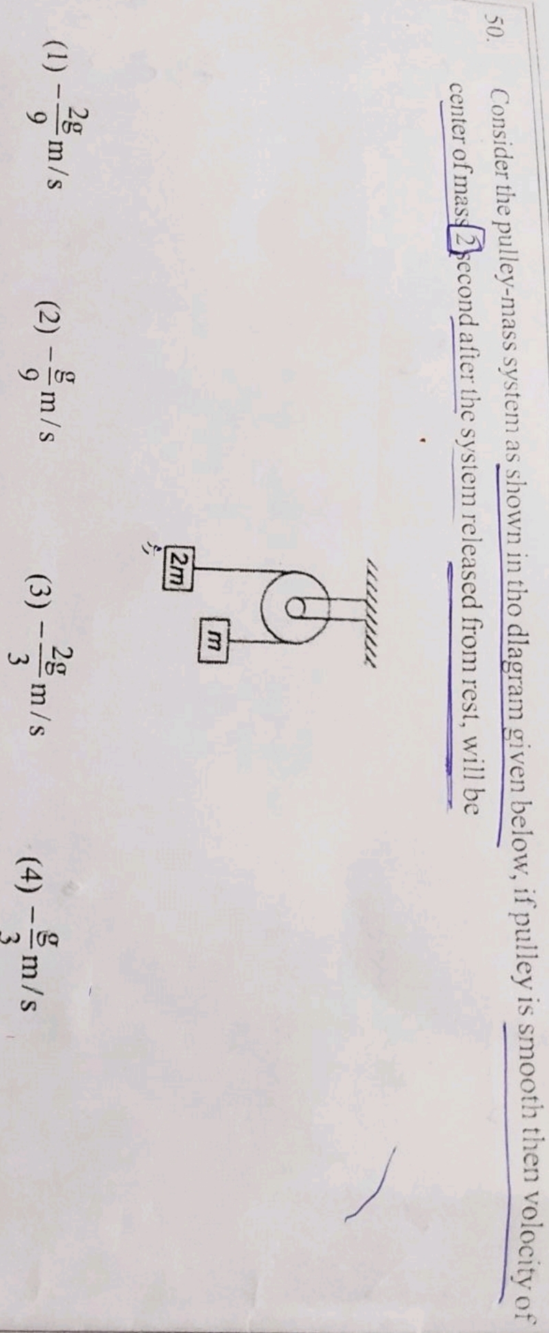 Consider the pulley-mass system as shown in tho dlagram given below, i