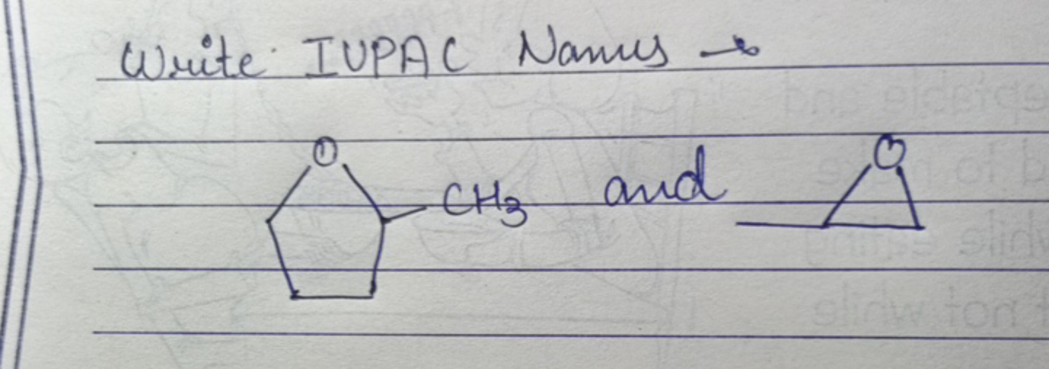 Write IUPAC Names -
CC1CCCO1
and
CC1CO1
