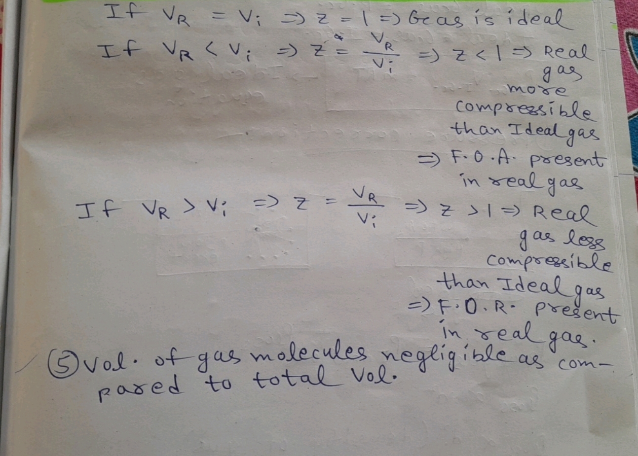 If VR​=Vi​⇒z=1⇒ Geas is ideal If VR​<vi​⇒z∗=Vi​vR​​⇒z<1⇒ Real  gas ​ m