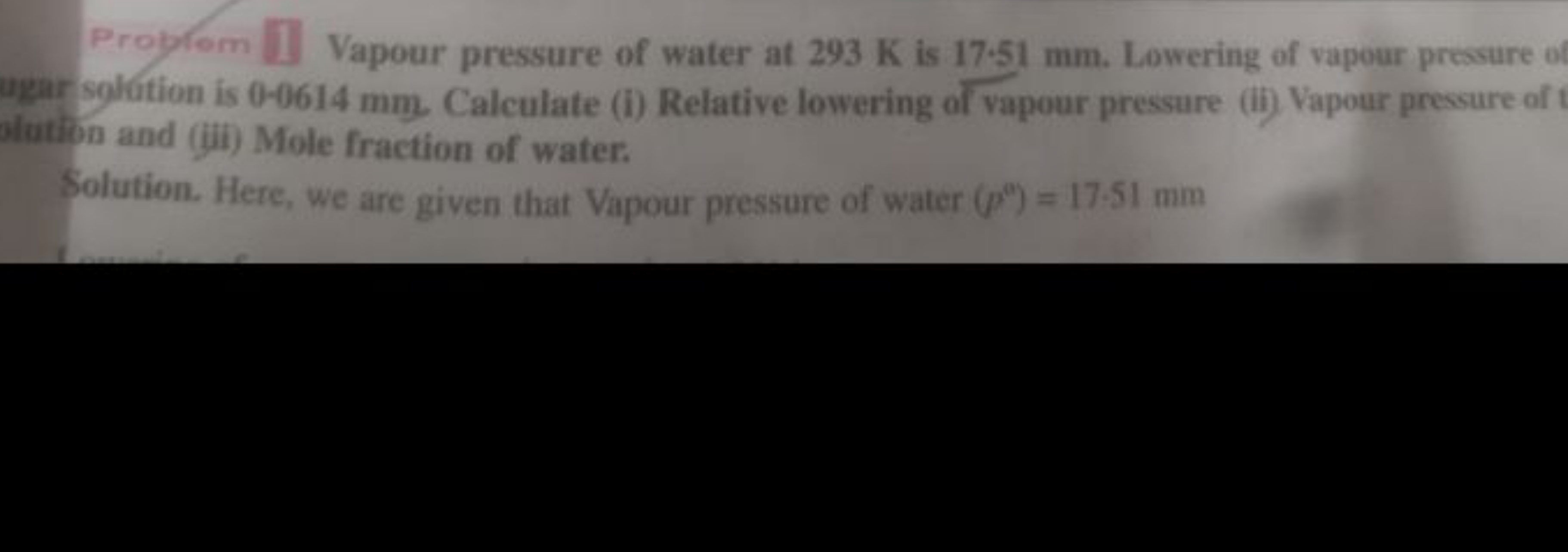 Proplom □ Vapour pressure of water at 293 K is 17.51 mm. Lowering of v