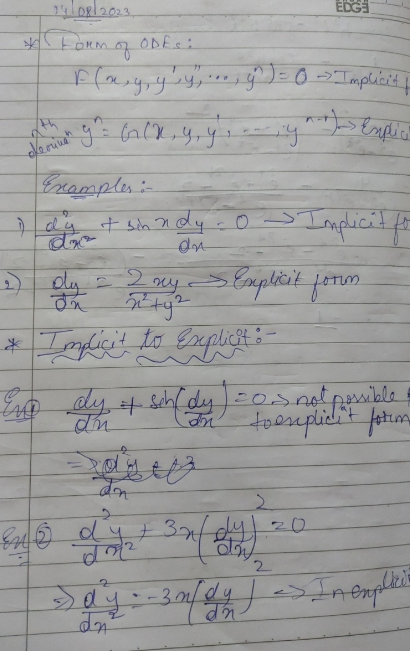 * Form of ODEs:
Examples:-
1) dx2d2y​+sinxdxdy​=0→ Implicit f
2) dxdy​