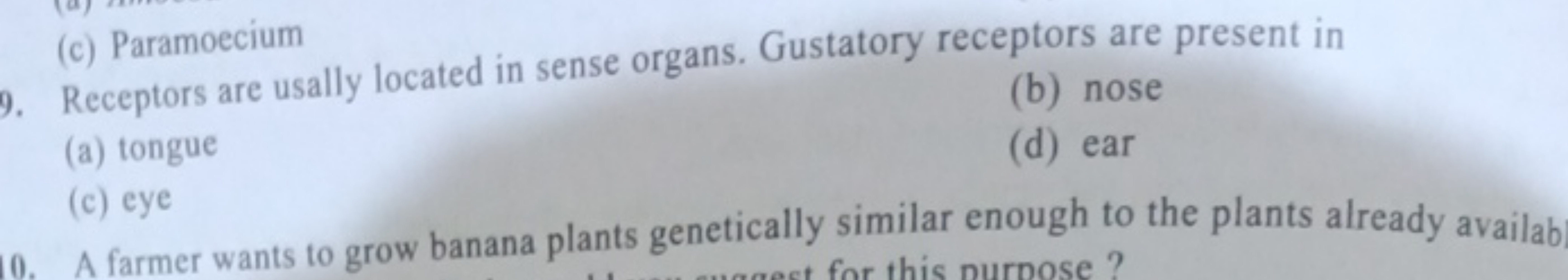 Receptors are usally located in sense organs. Gustatory receptors are 