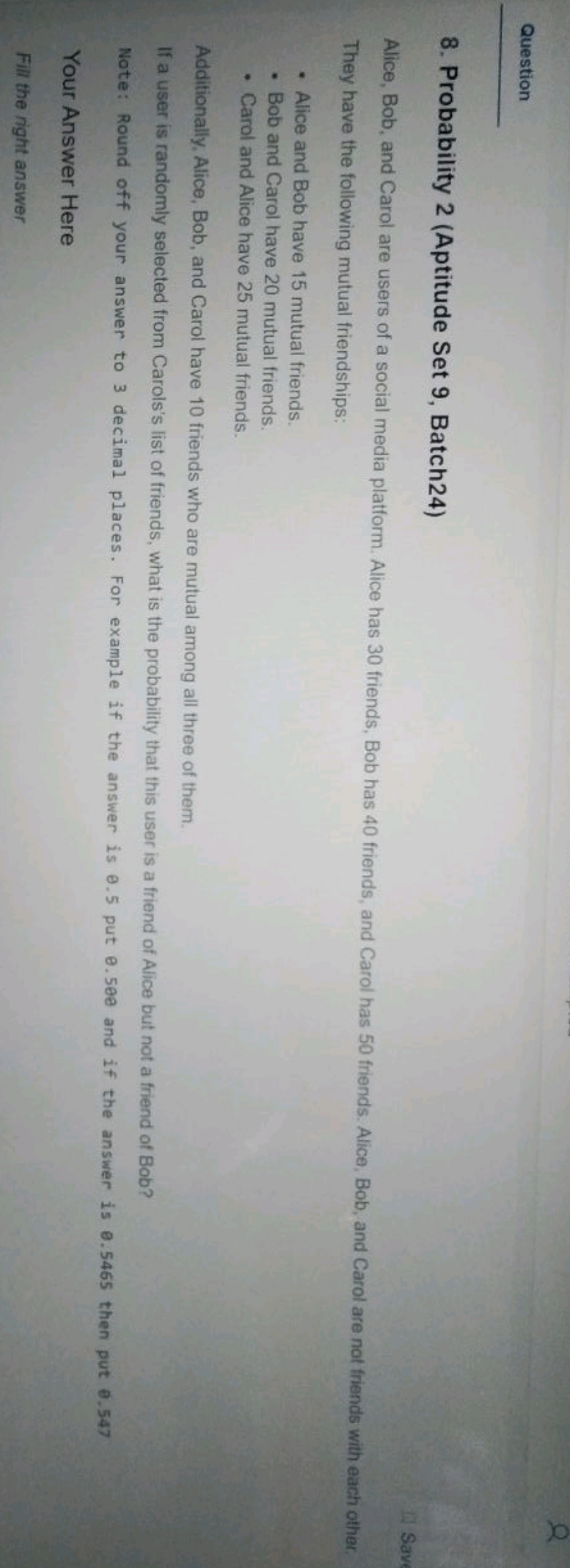 Question
8. Probability 2 (Aptitude Set 9 , Batch 24 )

Alice, Bob, an