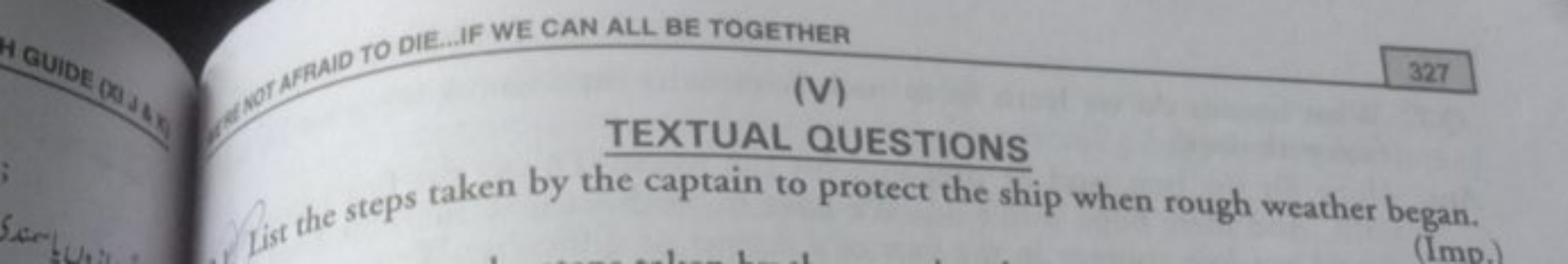 HQUIDE DAND TO DIE...F WE CAN ALL BE TOGETHER
(V)
327
TEXTUAL QUESTION