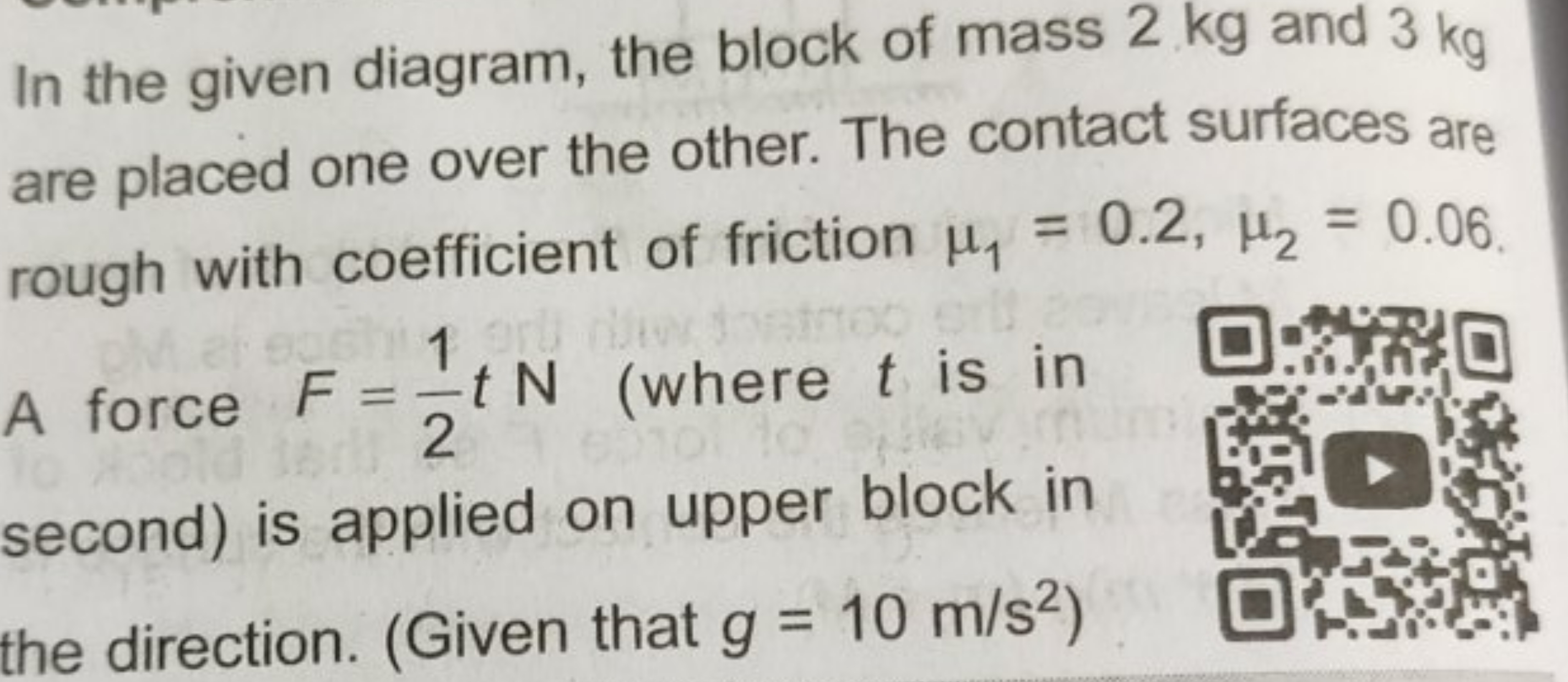 In the given diagram, the block of mass 2 kg and 3 kg are placed one o