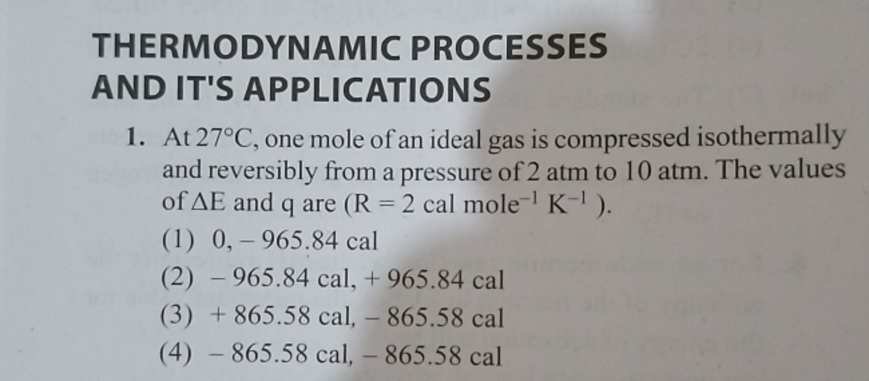 THERMODYNAMIC PROCESSES AND IT'S APPLICATIONS 1. At 27∘C, one mole of 