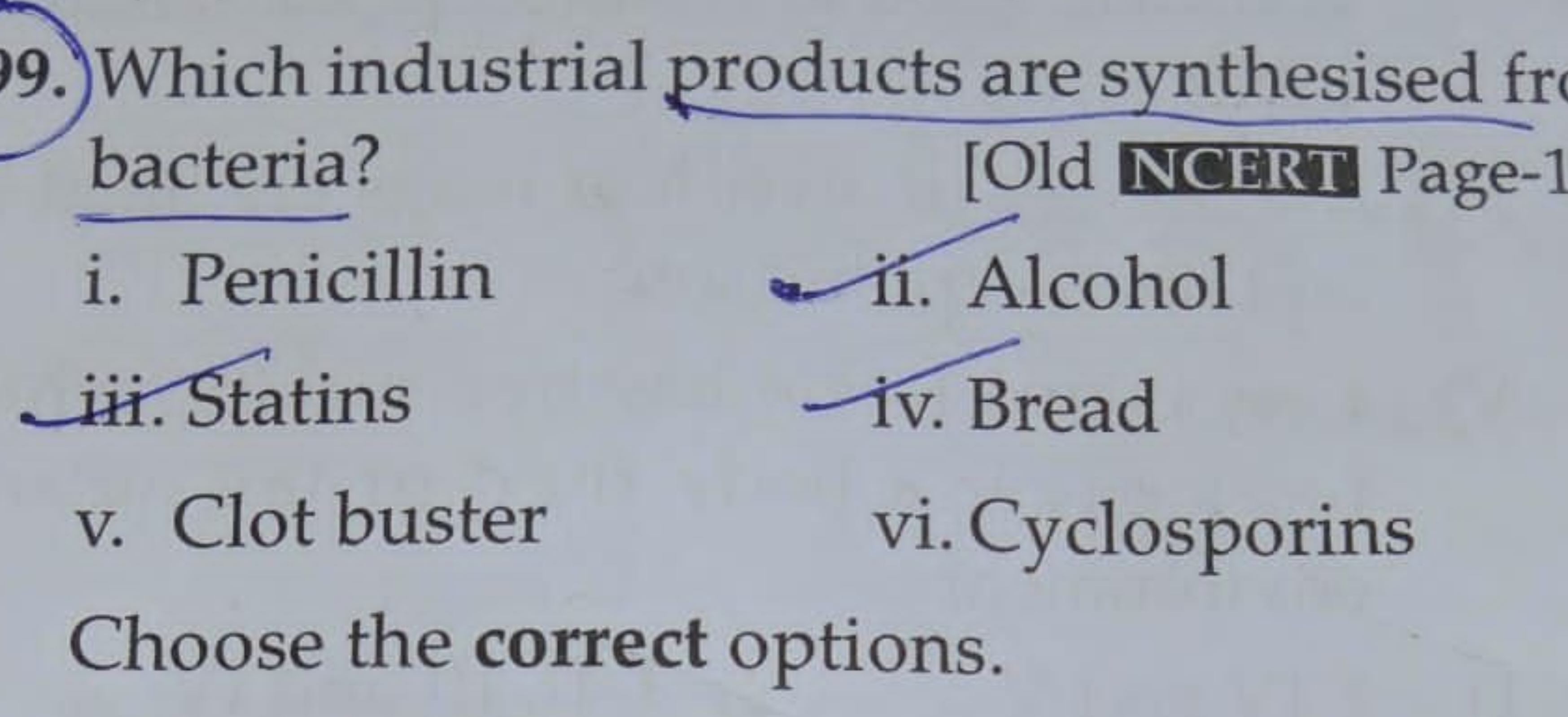 9. Which industrial products are synthesised fr bacteria?
i. Penicilli