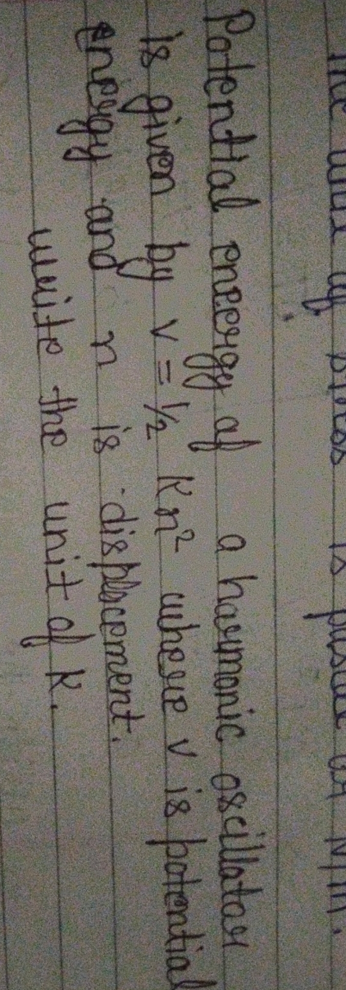 Potential energy of a harmonic oscillator is given by v=1/2Kn2 where v