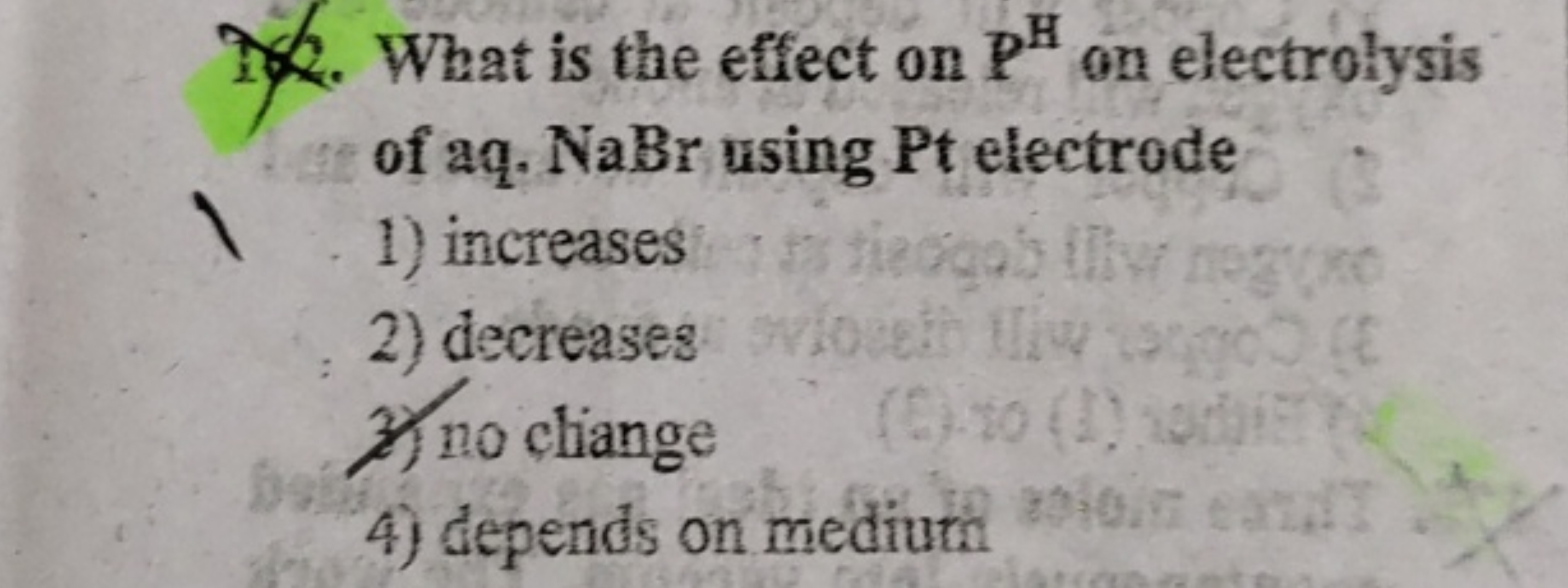 2. What is the effect on PH on electrolysis of aq. NaBr using Pt elect