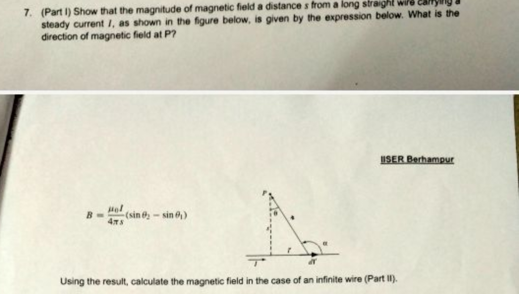 7. (Part I) Show that the magnitude of magnetic field a distance s fro