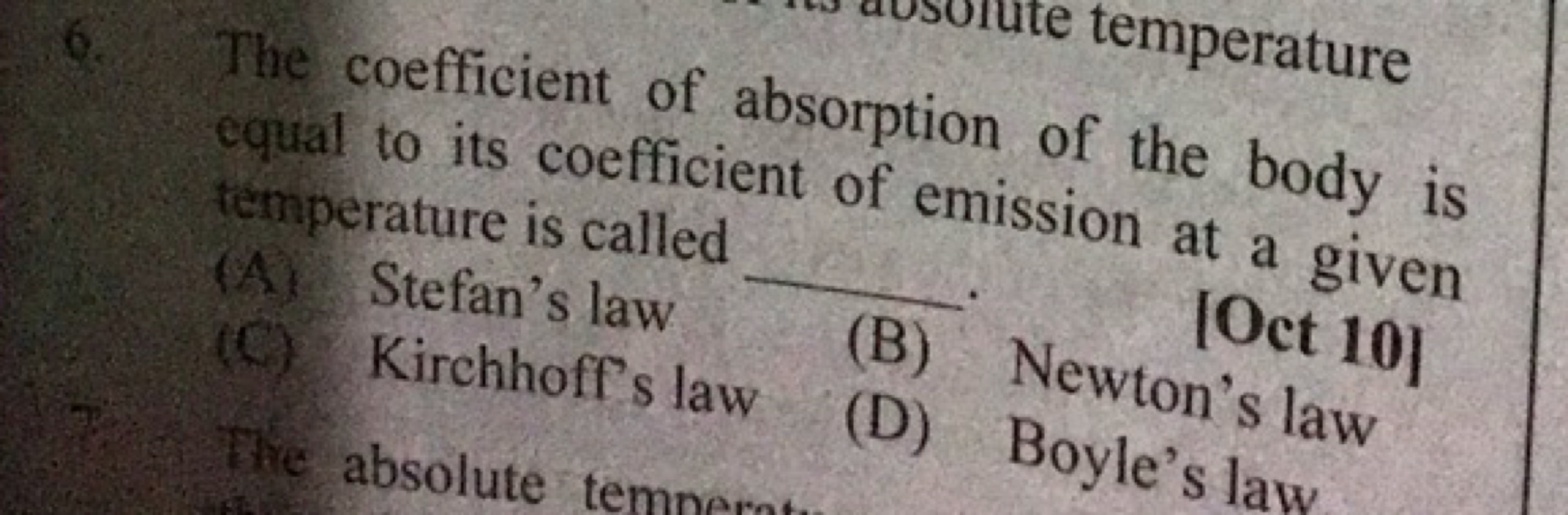 6. The coefficient of absorntion equal to its coefficient of emion of 