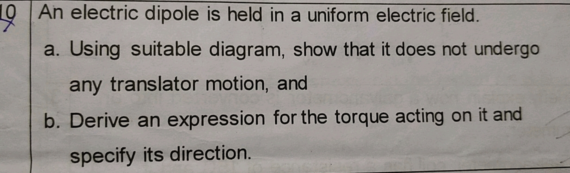 An electric dipole is held in a uniform electric field.
a. Using suita